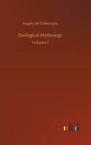 Zoological Mythology : Volume 1-9783752385403