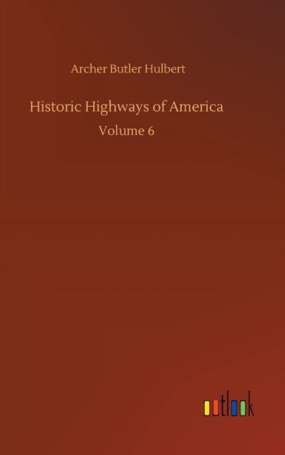 Historic Highways of America : Volume 6-9783752388688