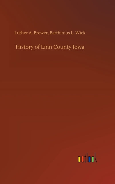 History of Linn County Iowa-9783752390377