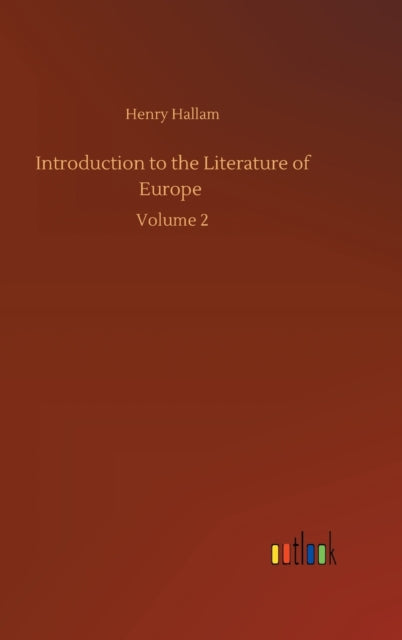Introduction to the Literature of Europe : Volume 2-9783752392647