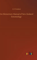 An Elementary Manual of New Zealand Entomology-9783752392920