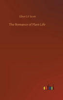 The Romance of Plant Life-9783752395433