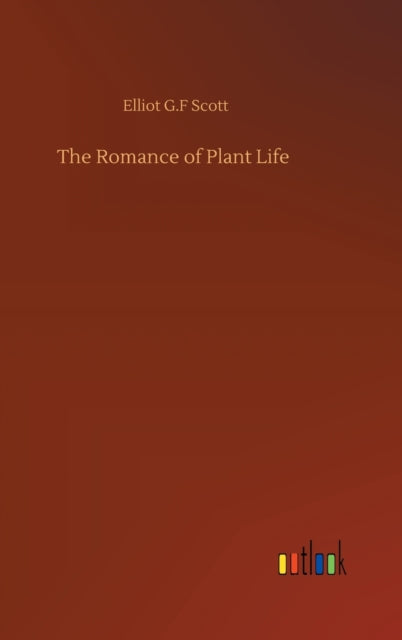 The Romance of Plant Life-9783752395433