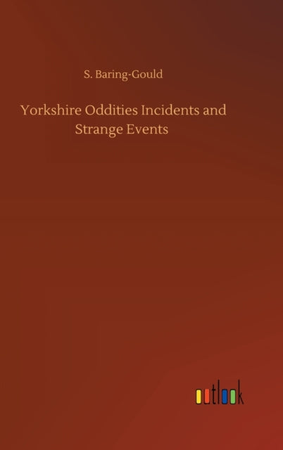 Yorkshire Oddities Incidents and Strange Events-9783752397369