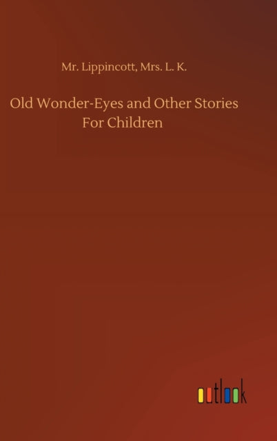 Old Wonder-Eyes and Other Stories For Children-9783752398205