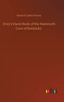 Ovey's Hand-Book of the Mammoth Cave of Kentucky-9783752399325