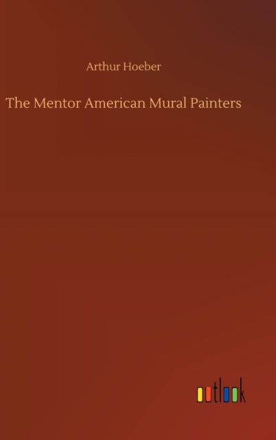 The Mentor American Mural Painters-9783752401332