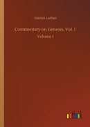 Commentary on Genesis, Vol. I : Volume 1-9783752409741