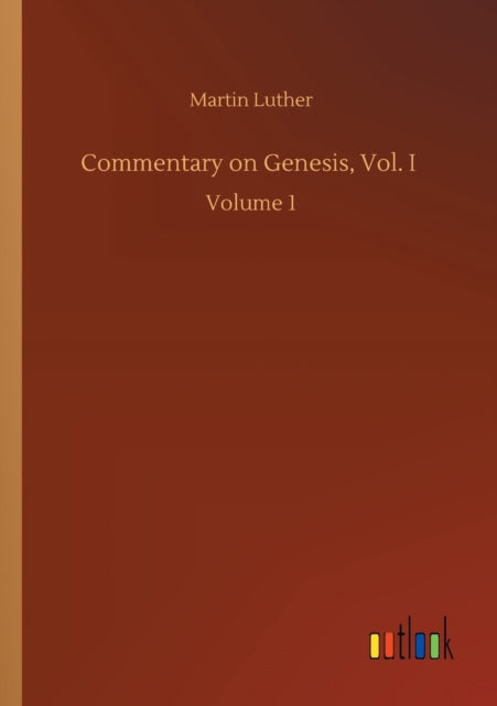 Commentary on Genesis, Vol. I : Volume 1-9783752409741