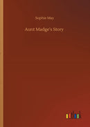 Aunt Madge's Story-9783752412031