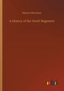 A History of the Ninth Regiment-9783752418064