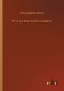 Mosby's War Reminiscences-9783752418385