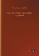 The women Who Came in the Mayflower-9783752419832