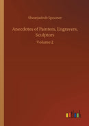Anecdotes of Painters, Engravers, Sculptors : Volume 2-9783752422481