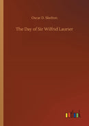 The Day of Sir Wilfrid Laurier-9783752425031