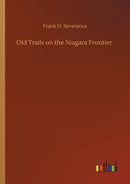 Old Trails on the Niagara Frontier-9783752426670