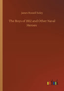 The Boys of 1812 and Other Naval Heroes-9783752428148