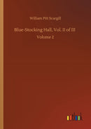 Blue-Stocking Hall, Vol. II of III