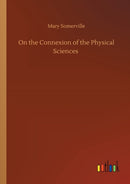 On the Connexion of the Physical Sciences-9783752431728