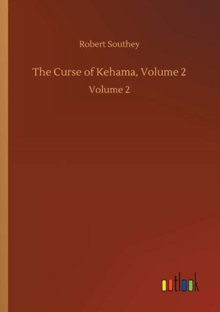 The Curse of Kehama, Volume 2 : Volume 2-9783752432350