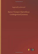 Baron Trump's Marvellous Underground Journey