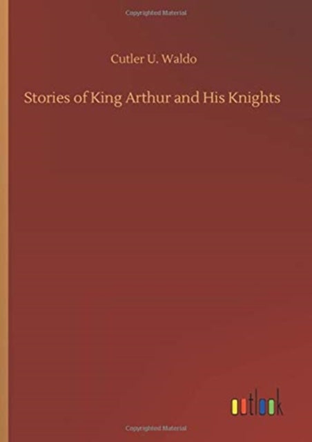 Stories of King Arthur and His Knights-9783752435306