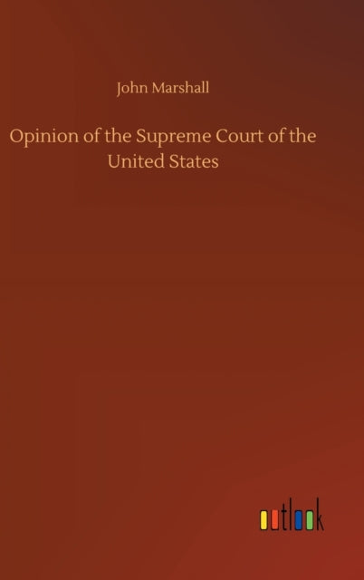 Opinion of the Supreme Court of the United States-9783752437478