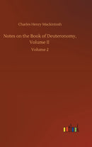 Notes on the Book of Deuteronomy, Volume II : Volume 2-9783752441338