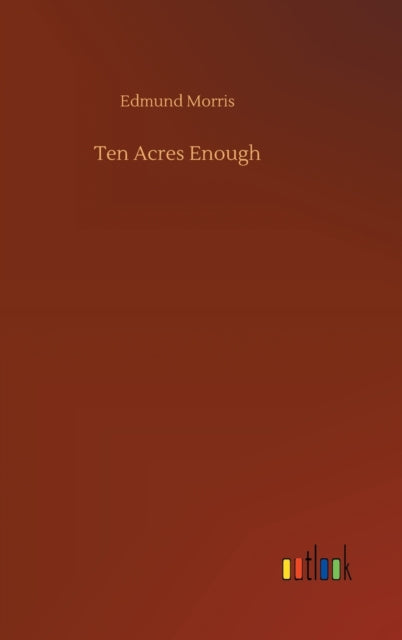 Ten Acres Enough-9783752443622
