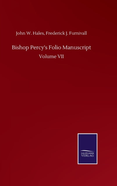 Bishop Percy's Folio Manuscript : Volume VII-9783752511093