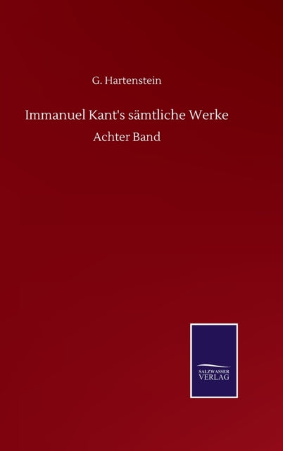 Immanuel Kant's samtliche Werke : Achter Band-9783752513752
