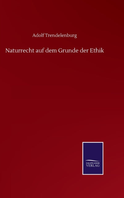 Naturrecht auf dem Grunde der Ethik-9783752516210