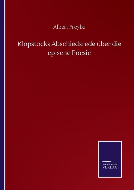 Klopstocks Abschiedsrede uber die epische Poesie-9783752517262