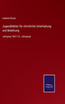 Jugendblätter für christliche Unterhaltung und Belehrung