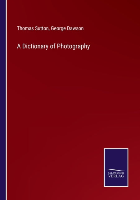 A Dictionary of Photography-9783752519945