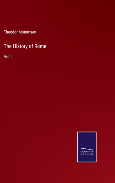 The History of Rome : Vol. III-9783752533392