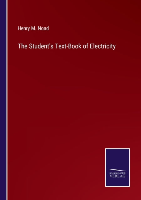 The Student's Text-Book of Electricity-9783752534320