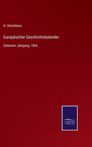 Europaischer Geschichtskalender : Siebenter Jahrgang, 1866-9783752542073