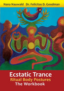 Ecstatic Trance : Ritual Body Postures - The Workbook-9783752621884