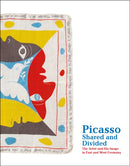 Picasso, Shared and Divided : The Artist and His Image in East and West Germany-9783753300672