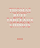 Thomas Ruff. Tableaux Chinois-9783753301761