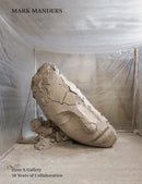 Mark Manders : Zeno X Gallery, 28 Years of Collaboration-9783753302140