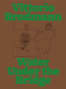 Vittorio Brodmann : Water Under the Bridge-9783753303215