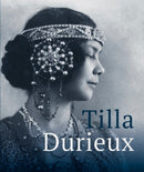 Tilla Durieux : A Witness to a Century and Her Roles-9783753303369