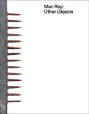 Man Ray : Other Objects-9783753305349