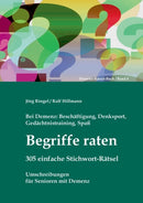 Bei Demenz : Beschaftigung, Gedachtnistraining, Denksport, Spa? - Begriffe raten - 305 einfache Stichwort-Ratsel: Umschreibungen fur Senioren mit Demenz-9783755773955