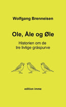Ole, Ale og Ole : Historien om de tre livlige graspurve-9783757802080