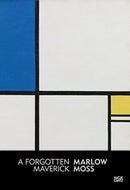 Marlow Moss: A Forgotten Maverick-9783775743006
