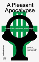 steirischer herbst '19 : A Pleasant Apocalypse. Notes from the Grand Hotel Abyss-9783775747462