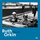 Ruth Orkin : A Photo Spirit-9783775750950